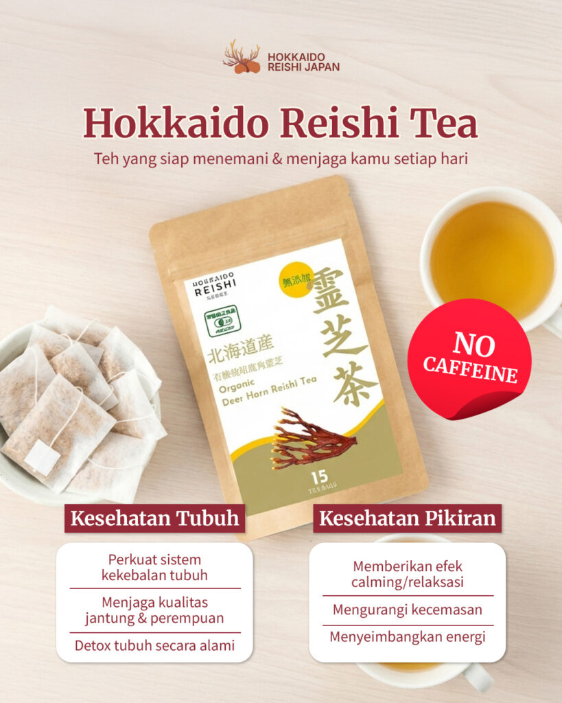 REISHI TEA-Jaga kesehatan tubuh dan ketenangan pikiran